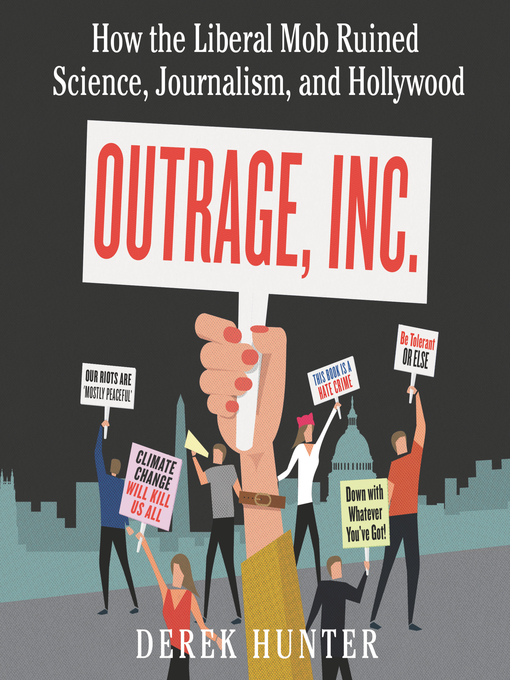 Title details for Outrage, Inc. by Derek Hunter - Available